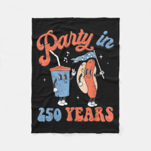 Party in 250 Years Funny Hotdog Men Women Kids 4th Fleece Blanket