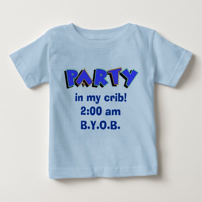 Party in my crib! baby T-Shirt (Front)