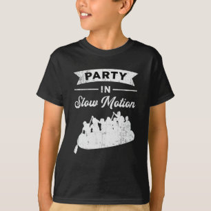 Party In Slow Motion Canoe Boat Boating Funny T-Shirt