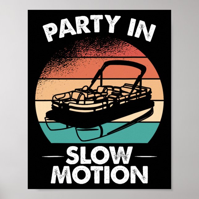 Party In Slow Motion Pontoon Boat Sunset  Poster (Front)
