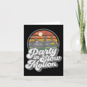 Party In Slow Motion Retro Funny Pontoon Boat Boat Card
