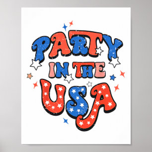 Party In The Usa 4th Of July Independence Day Usa  Poster