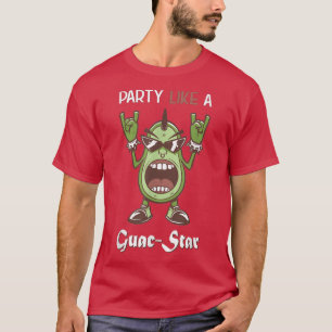 Party like a Guac-Star Avocado Rock n Roll  T-Shirt