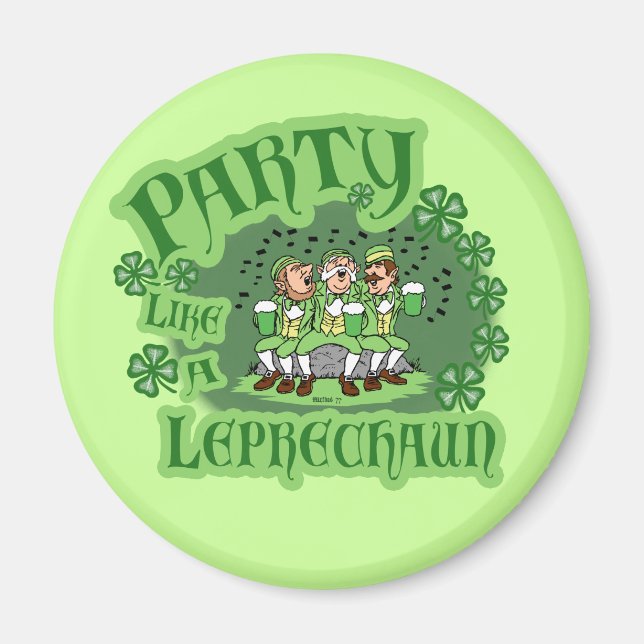 Party like A Leprechaun Magnet (Front)