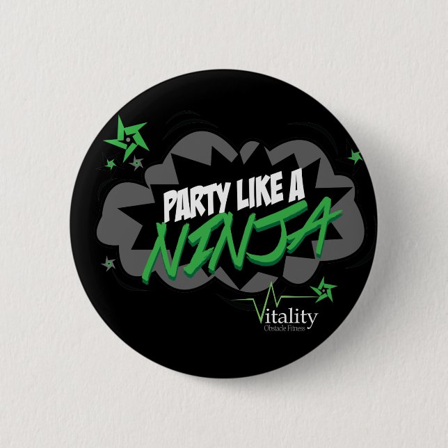 Party like a NINJA 6 Cm Round Badge (Front)