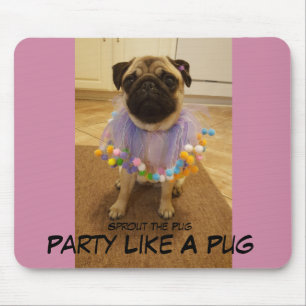 Party Like A Pug Mouse Pad