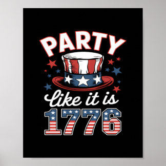 Party Like It Is 1776 4th of July America Independ Poster