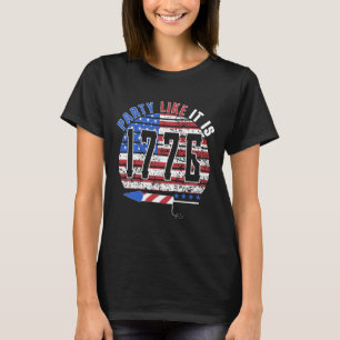 Party Like It Is 1776 4th Of July Funny Independen T-Shirt