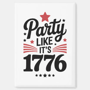Party Like It’s 1776   Funny 4th of July USA Tee Magnet