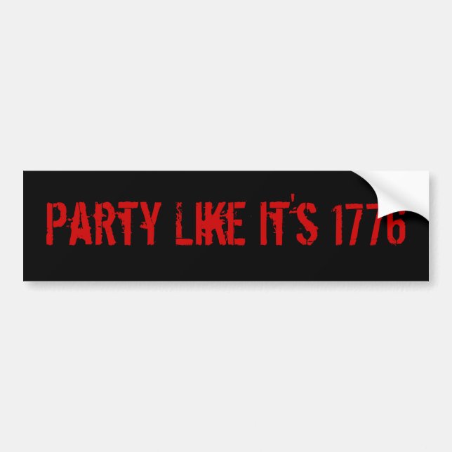 Party Like It's 1776 Bumper Sticker (Front)