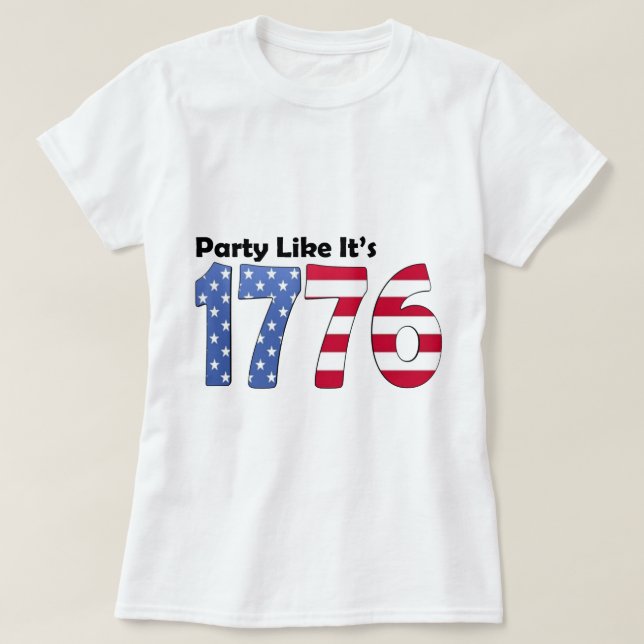 Party Like It's 1776 Flag T-Shirt (Design Front)