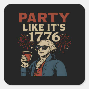 Party Like It's 1776 Funny Patriotic Drinking Desi Square Sticker