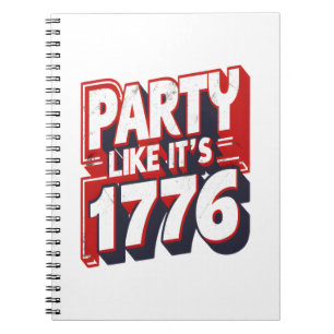 Party Like It's 1776 Funny Quote Notebook