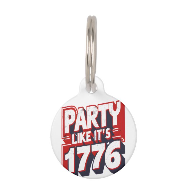 Party Like It's 1776 Funny Quote Pet Tag (Front)