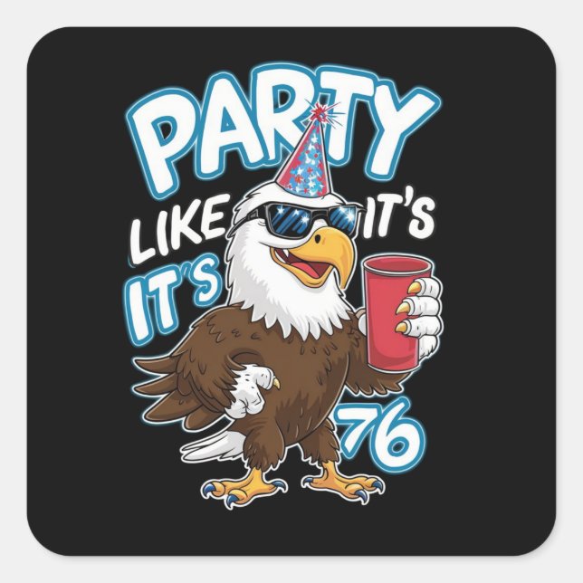 Party Like It's 1776 Square Sticker (Front)