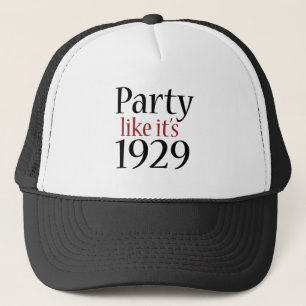 Party Like It's 1929 (Recession) Trucker Hat