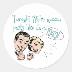 Party like it's 1959! classic round sticker
