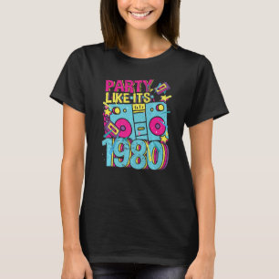 Party like its 1980 80s 90s Costume Retro Vintage  T-Shirt