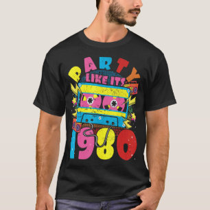 Party like its 1980 80s 90s Costume Retro Vintage  T-Shirt