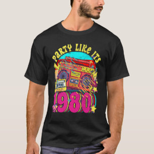 Party like its 1980 80s 90s Costume Retro Vintage  T-Shirt