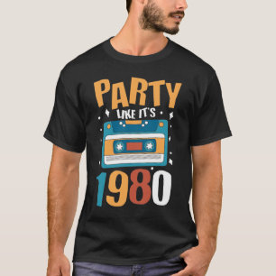 Party Like It's 1980 - Retro 80's Party T-Shirt