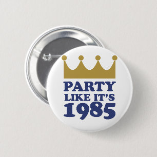 Party Like It's 1985 in Kansas City, Missouri 6 Cm Round Badge