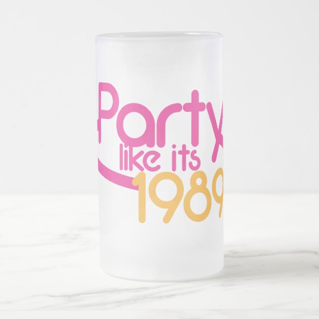 PARTY like it's 1989 Frosted Glass Beer Mug (Center)