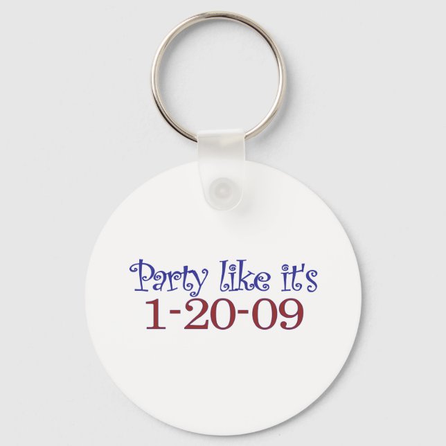 Party Like It's 1-20-2009 Key Ring (Front)