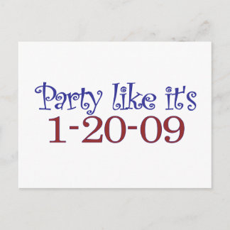 Party Like It's 1-20-2009 Postcard