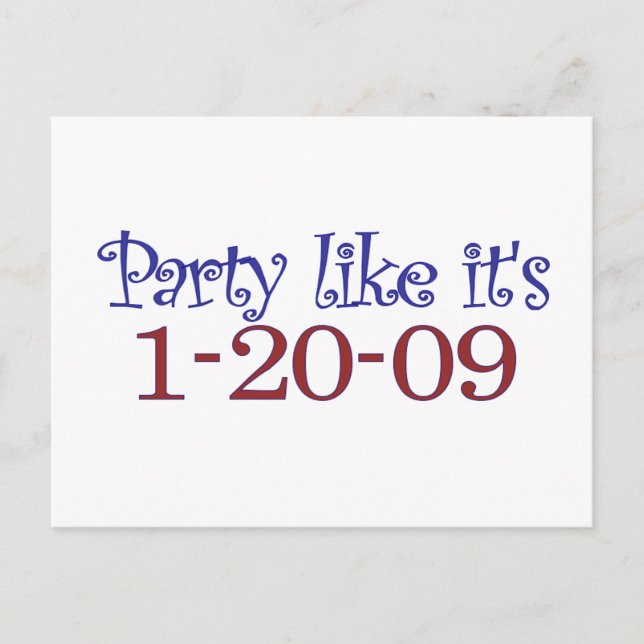 Party Like It's 1-20-2009 Postcard (Front)