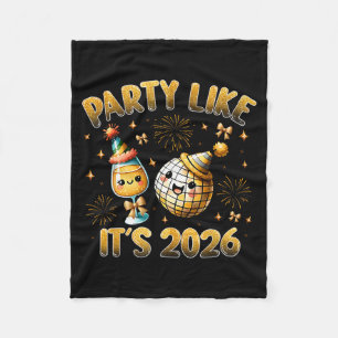 Party Like It's 2026 Happy New Year 2026 Eve Famil Fleece Blanket