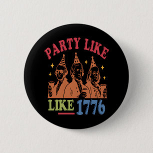 Party Like Like 1776 Retro Vintage 6 Cm Round Badge