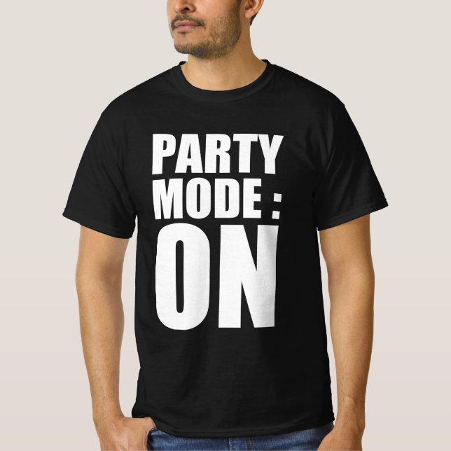 Party mode : on T-Shirt (Front)