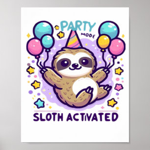 Party Mode Sloth Activated Birthday Balloon Sloth Poster