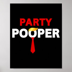 Party Pooper Funny Sarcastic Quote Tee Costume Poster
