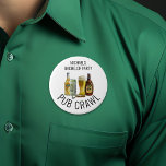 Party Pub Crawl Beer Bachelor Birthday  7.5 Cm Round Badge<br><div class="desc">This design may be personalised in the area provided by changing the photo and/or text. Or it can be customised by clicking Personalise this Template and then choosing the click to customise further option and delete or change the colour of the background, add text, change the text colour or style,...</div>