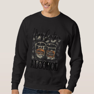 Party Quote Drinking Joke May Contain Alcohol Sweatshirt
