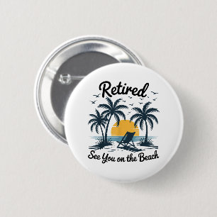 Party Summer Retired See You On The Bea 6 Cm Round Badge