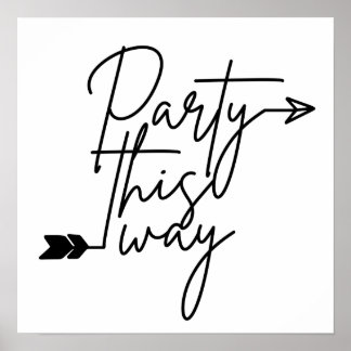 Party this way direction poster