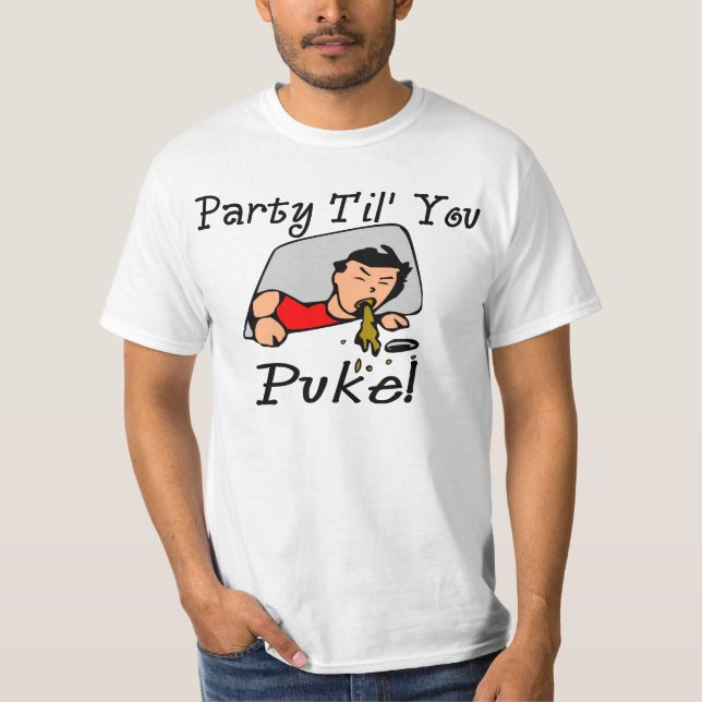 Party Til' You Puke Tee Shirt (Front)