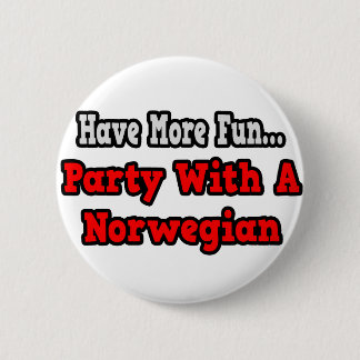 Party With A Norwegian 6 Cm Round Badge