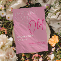 Partying Never Gets Old! Funny Adult Birthday