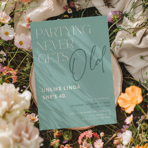 Partying Never Gets Old! Funny Adult Birthday Invitation