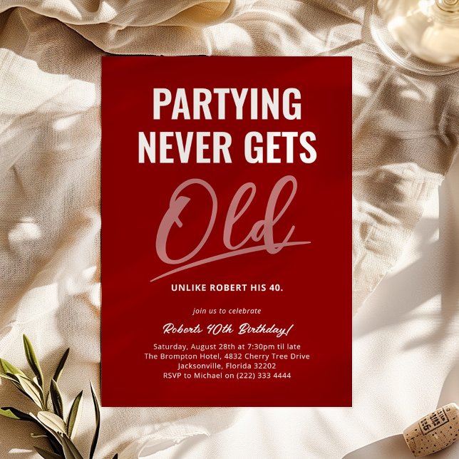 Partying Never Gets Old Red Adult Birthday Invitation (Creator Uploaded)