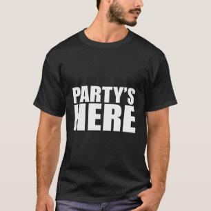 Partys Here - Funny Pauly Gifts For New Jersey Gtl T-Shirt