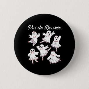 Pas De Boo-re Ballerina Funny Ghost Halloween Spoo 6 Cm Round Badge