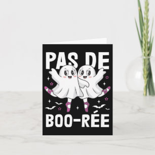 Pas De Boo-rée Ballet Dancing Ghost Ballerina Hall Card