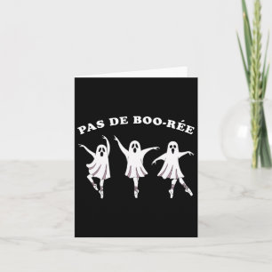 Pas De Boo Ree Ballet Halloween Ghost For Girls Card