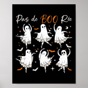 Pas De Boo-rée Funny Ballet Ghosts Dance Teacher H Poster