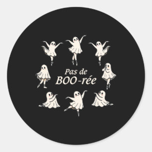 Pas De Boo-rée Funny Ballet Spooky Ghosts Dance Ha Classic Round Sticker